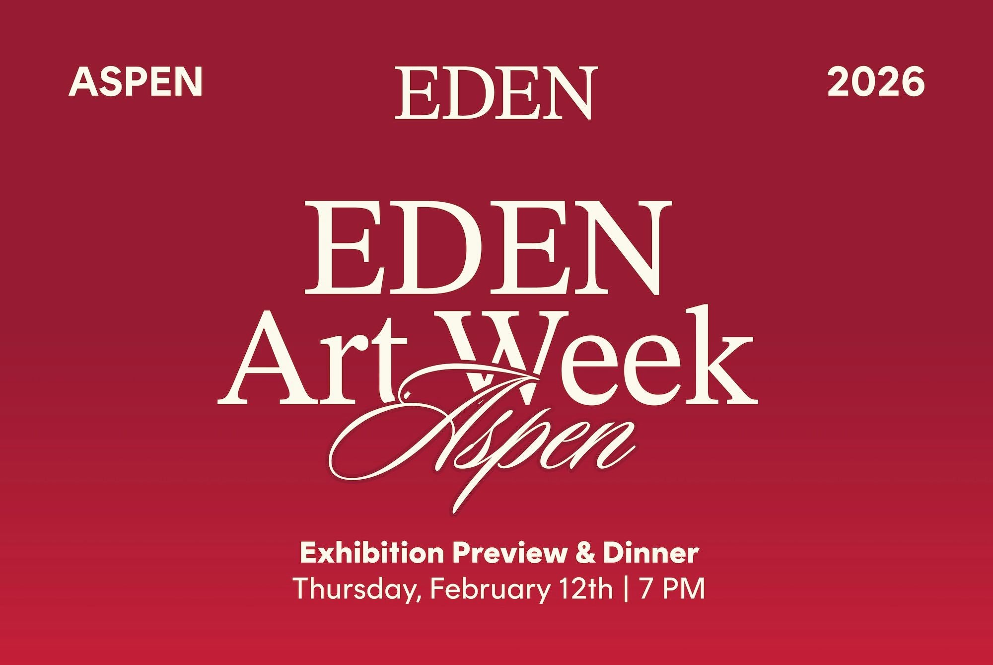 Aspen: Exhibition Preview & Dinner, February 12th