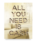 All You Need Is Cash