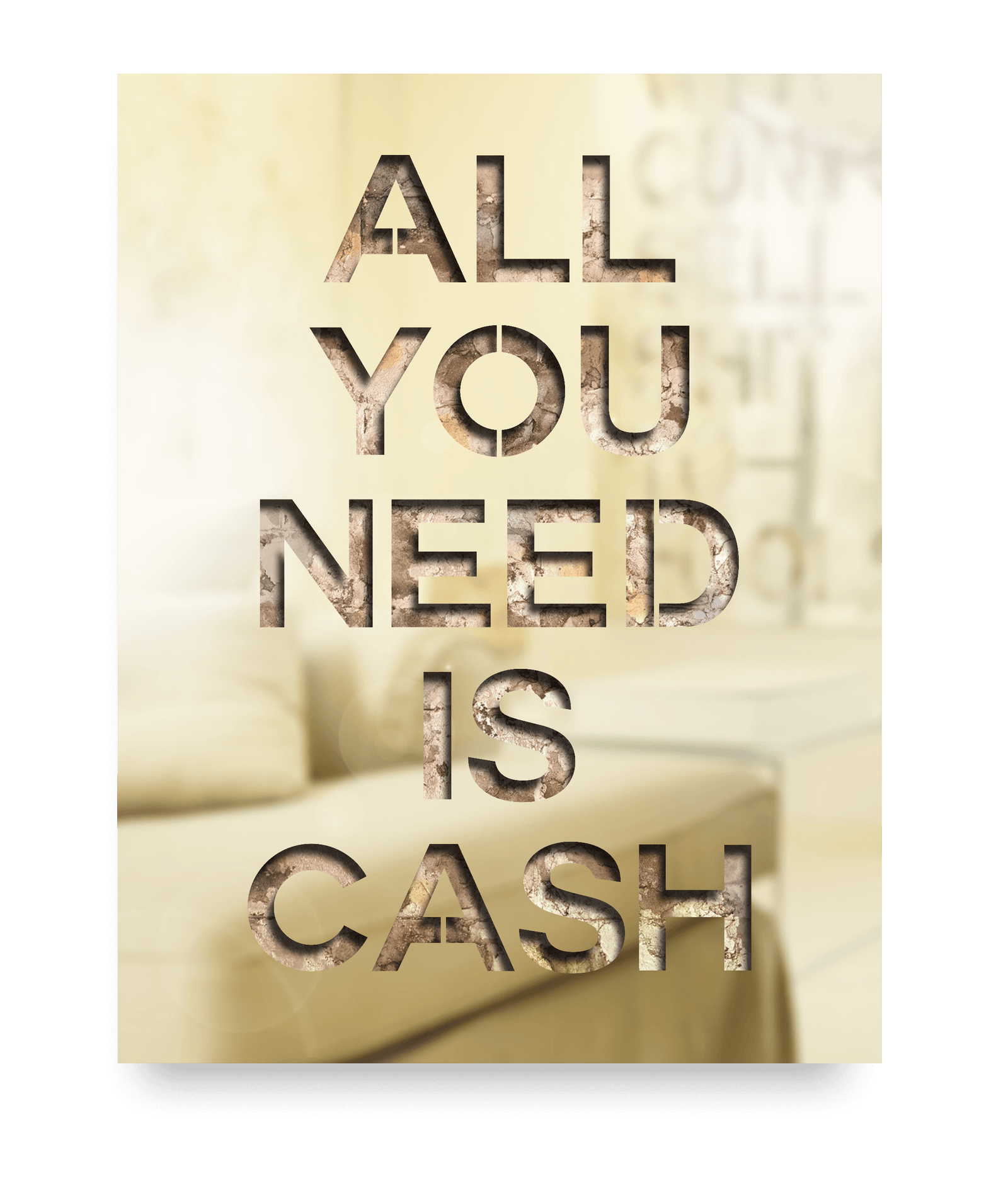 All You Need Is Cash