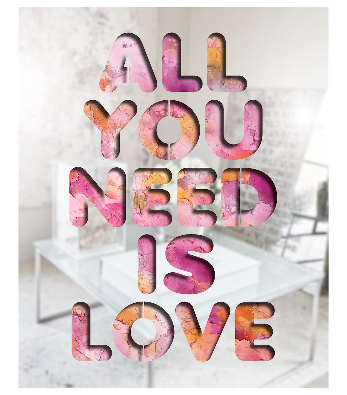 All You Need Is Love - Precious Pink Vertical