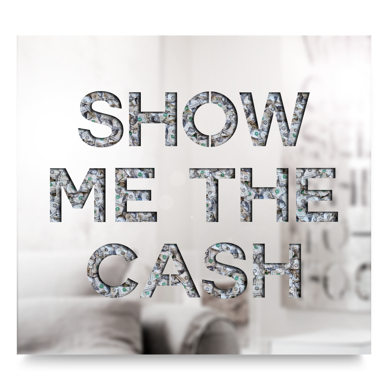 Show Me the Cash