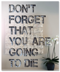 Don't Forget That You Are Going to Die