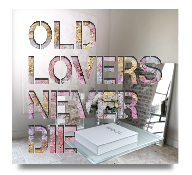 Old Lovers Never Die
