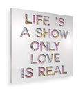 Life Is a Show